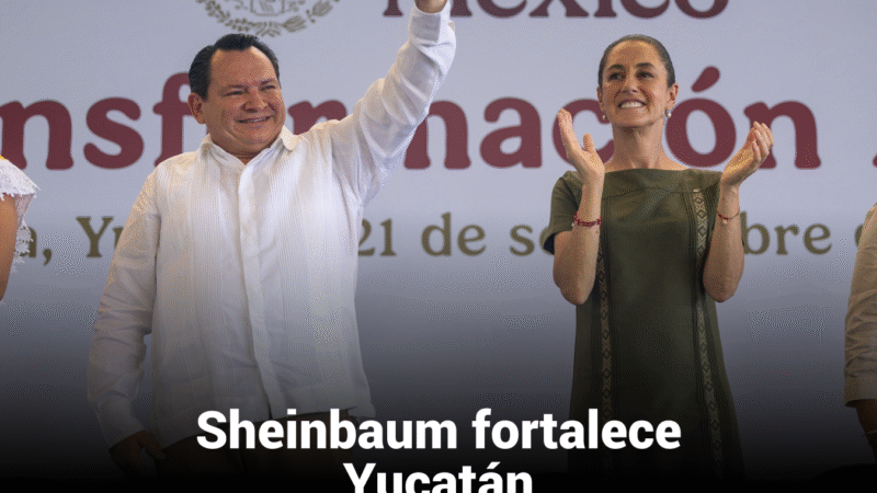 Presidenta Sheinbaum reafirma compromiso con el bienestar y la transformación de Yucatán